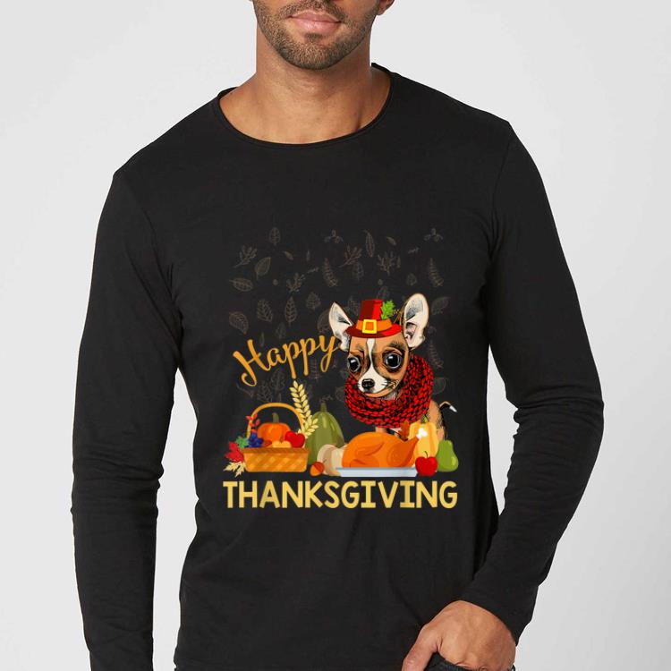 Official Happy Thanksgiving chihuahua Lover Gift shirt 4 - Official Happy Thanksgiving chihuahua Lover Gift shirt