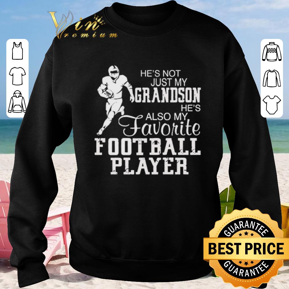 Official He s not just my grandson he s also my favorite football player shirt 2020 4 - Official He's not just my grandson he's also my favorite football player shirt 2020