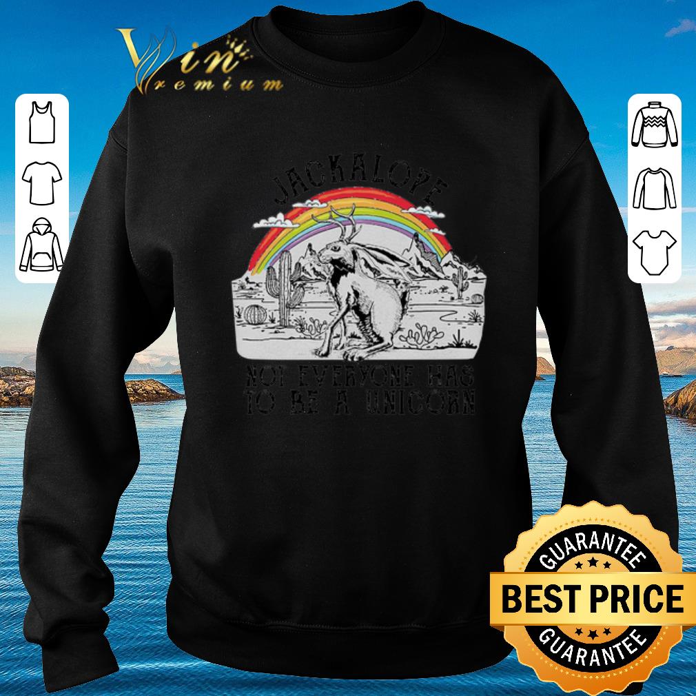 Official Jackalope not everyone has to be a unicorn shirt 2020 4 - Official Jackalope not everyone has to be a unicorn shirt 2020