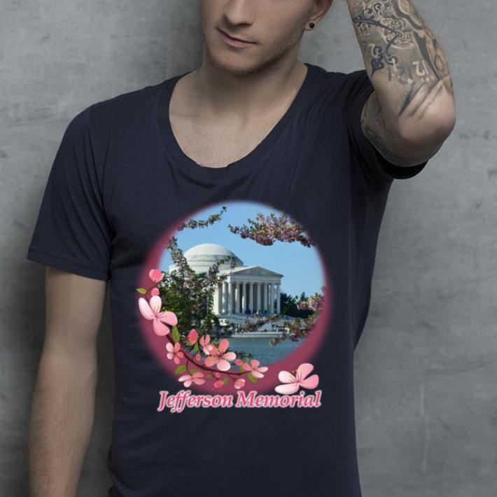Official Jefferson Memorial Cherry Blossoms Washington DC shirt 4 - Official Jefferson Memorial Cherry Blossoms Washington DC shirt