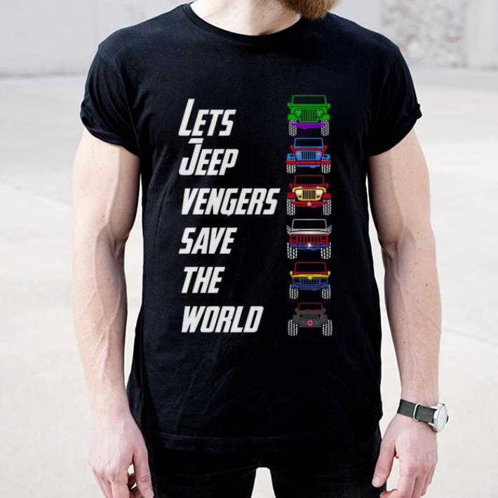 Official Lets Jeep Cars Vengers Save The World shirt 4 - Official Lets Jeep Cars Vengers Save The World shirt