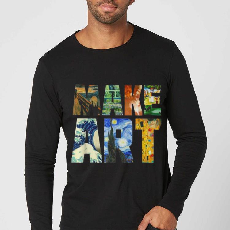 Official Make Art Artist Artistic shirt 4 - Official Make Art Artist Artistic shirt