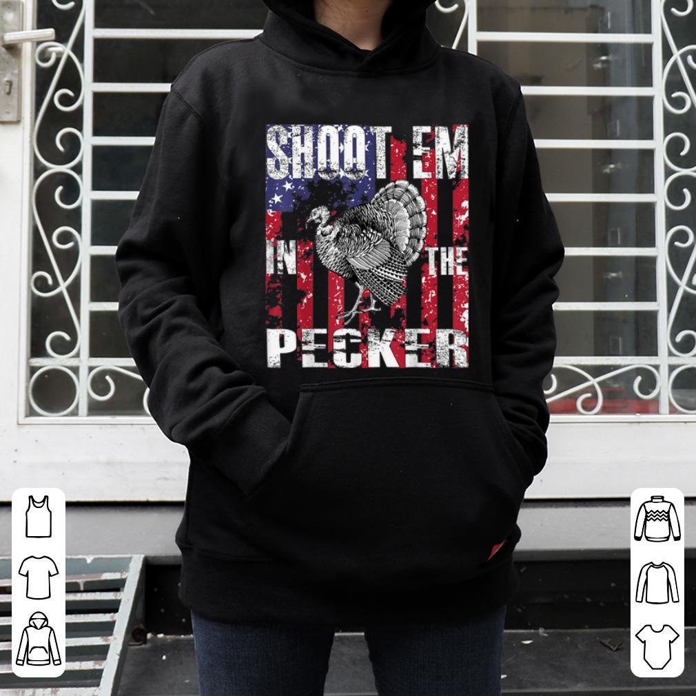 Official Men s Turkey Hunting Shoot Em In The Pecker Hunter T shirt 4 - Official Men's Turkey Hunting Shoot Em In The Pecker Hunter T shirt