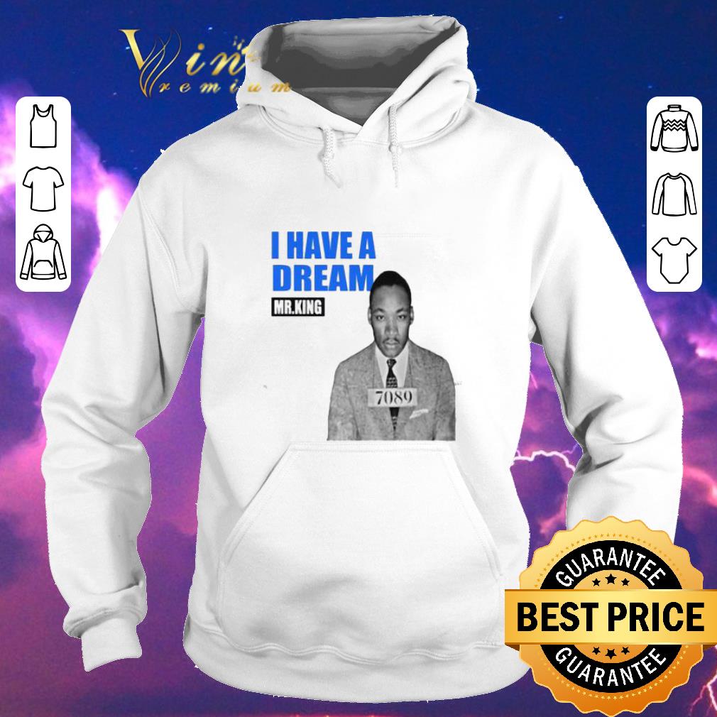 Official Mr King I Have A Dream 7089 shirt sweater 4 - Official Mr.King I Have A Dream 7089 shirt sweater