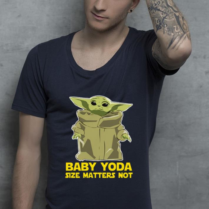 Official Size Matters Not Baby Yoda The Mandalorian shirt 4 - Official Size Matters Not Baby Yoda The Mandalorian shirt