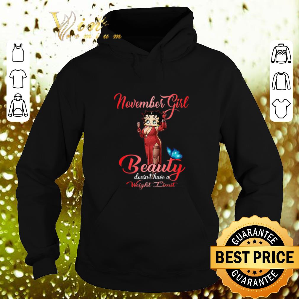Original Betty Boop november girl beauty doesn t have a weight limit shirt 4 - Original Betty Boop november girl beauty doesn't have a weight limit shirt