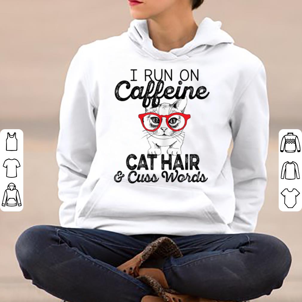 Original Cat caffein cat hair cuss words shirt 4 - Original Cat caffein cat hair & cuss words shirt