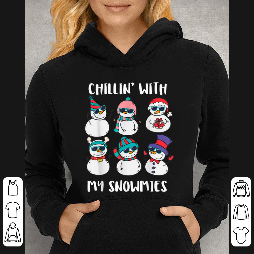 Original Chillin with My Snowmies Christmas Xmas Snowman Family Gift shirt 4 - Original Chillin' with My Snowmies Christmas Xmas Snowman Family Gift shirt