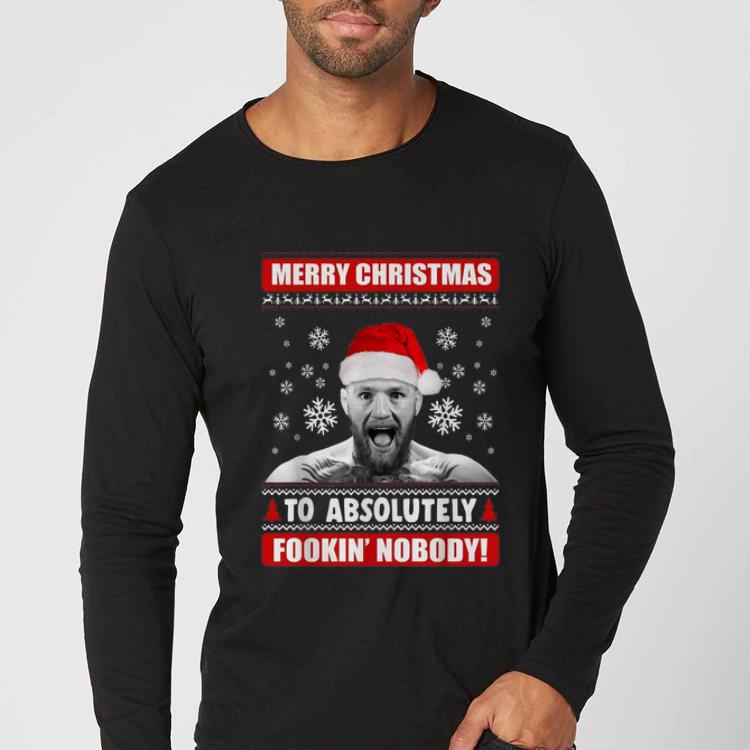 Original Conor McGregor Merry Christmas To Absolutely Fookin Nobody shirt 4 - Original Conor McGregor Merry Christmas To Absolutely Fookin Nobody shirt