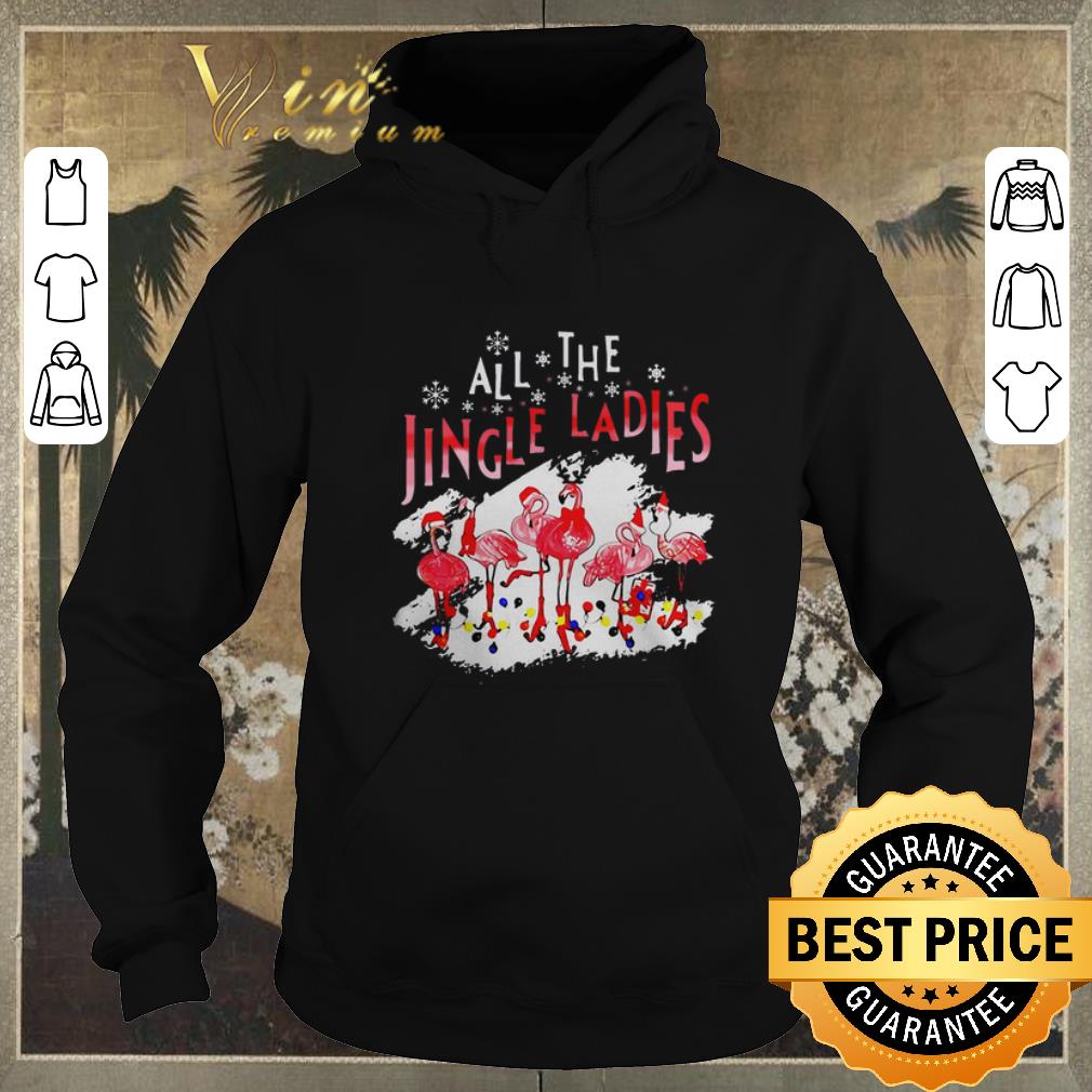 Original Flamingos all the jingle ladies Christmas shirt sweater 4 - Original Flamingos all the jingle ladies Christmas shirt sweater