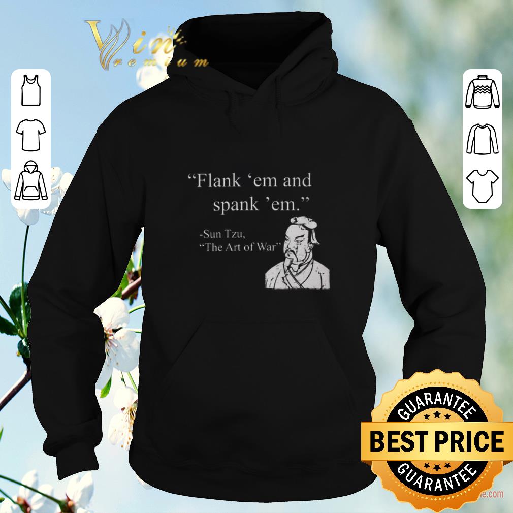 Original Flank 'em and spank 'em Sun Tzu The Art of War shirt sweater Original Flank em and spank em Sun Tzu The Art of War shirt sweater 4 - Original Flank 'em and spank 'em Sun Tzu The Art of War shirt sweater