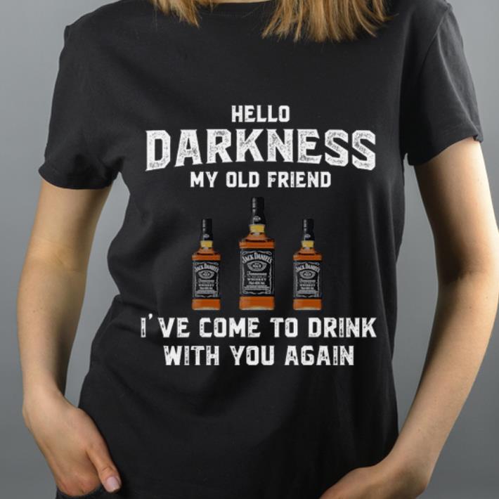 Original Jack Daniel s hello darkness my old friend i ve come to drink shirt 4 - Original Jack Daniel's hello darkness my old friend i've come to drink shirt