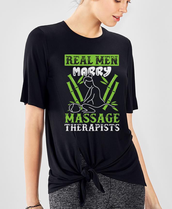 Original Real Men Marry Massage Therapists shirt 4 - Original Real Men Marry Massage Therapists shirt