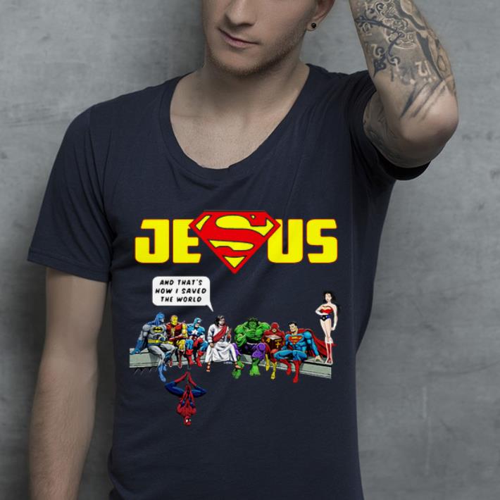 Original That s How I Saved The World Jesus Superman Avengers shirt 4 - Original That’s How I Saved The World Jesus Superman Avengers shirt