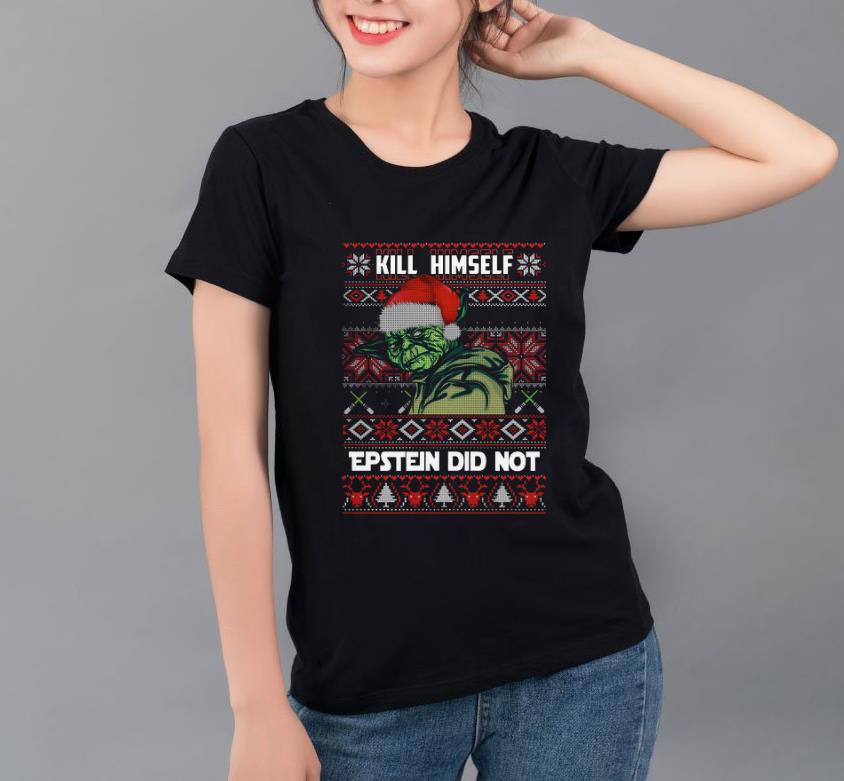 Original kill himself Epstein didnt ugly christmas Yoda shirt 4 - Original kill himself Epstein didnt ugly christmas Yoda shirt