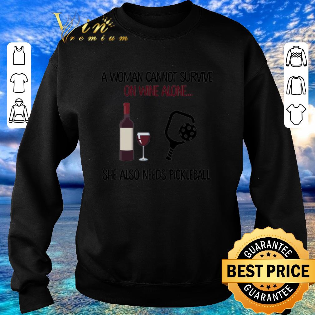 Premium A woman cannot survive on wine alone she also needs pickleball shirt 2020 4 - Premium A woman cannot survive on wine alone she also needs pickleball shirt 2020