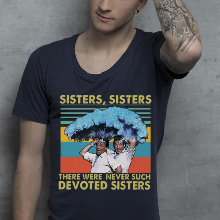 Premium Bing Crosby And Danny Kaye Sister Sister Devoted Sisters shirt 4 - Premium Bing Crosby And Danny Kaye Sister Sister Devoted Sisters shirt