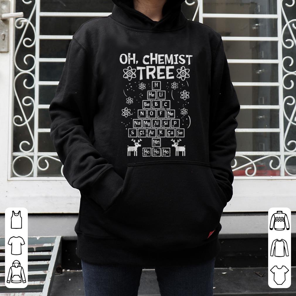 Premium Christmas Oh Chemist Tree Ho Chemistry Student Gift shirt 4 - Premium Christmas Oh Chemist Tree Ho Chemistry Student Gift shirt