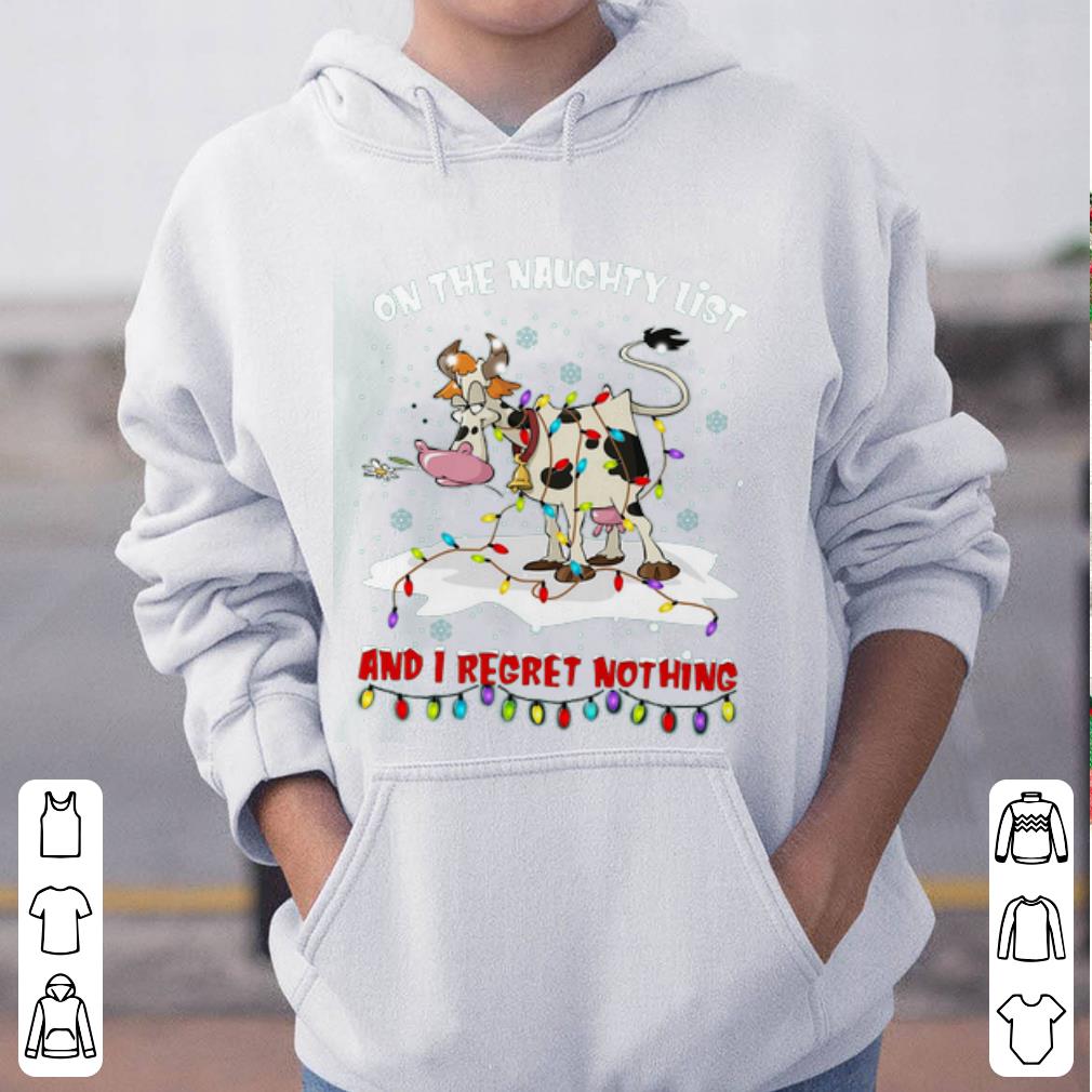 Premium Dairy Cows on the naughty list and I regret nothing christmas shirt 4 - Premium Dairy Cows on the naughty list and I regret nothing christmas shirt
