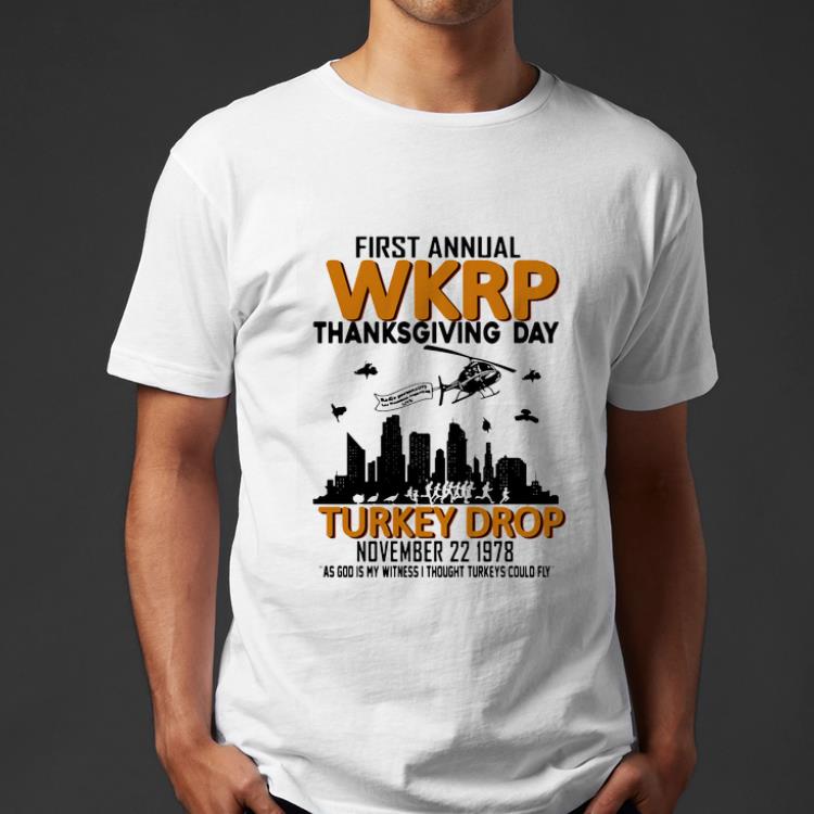 Premium First Annual Wkrp Thanksgiving Day Turkey Drop November 22 1978 As God Is My Witness I Thought Turkeys shirt 4 - Premium First Annual Wkrp Thanksgiving Day Turkey Drop November 22 1978 As God Is My Witness I Thought Turkeys shirt