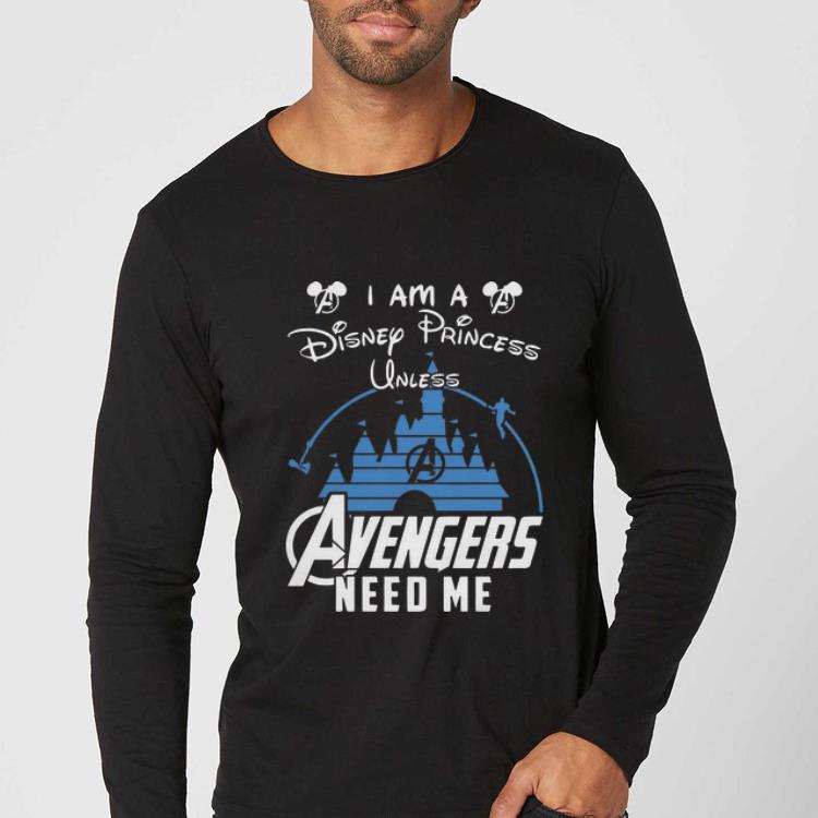 Premium I Am A Disney Princess Unless Avengers Need Me shirt 4 - Premium I Am A Disney Princess Unless Avengers Need Me shirt