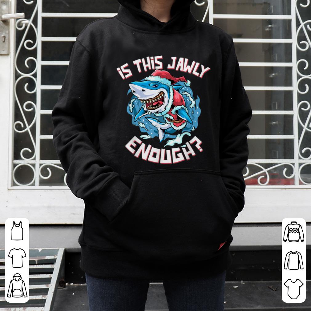 Premium Is This Jawly Enough Jolly Santa Shark Funny Christmas shirt 4 - Premium Is This Jawly Enough Jolly Santa Shark Funny Christmas shirt