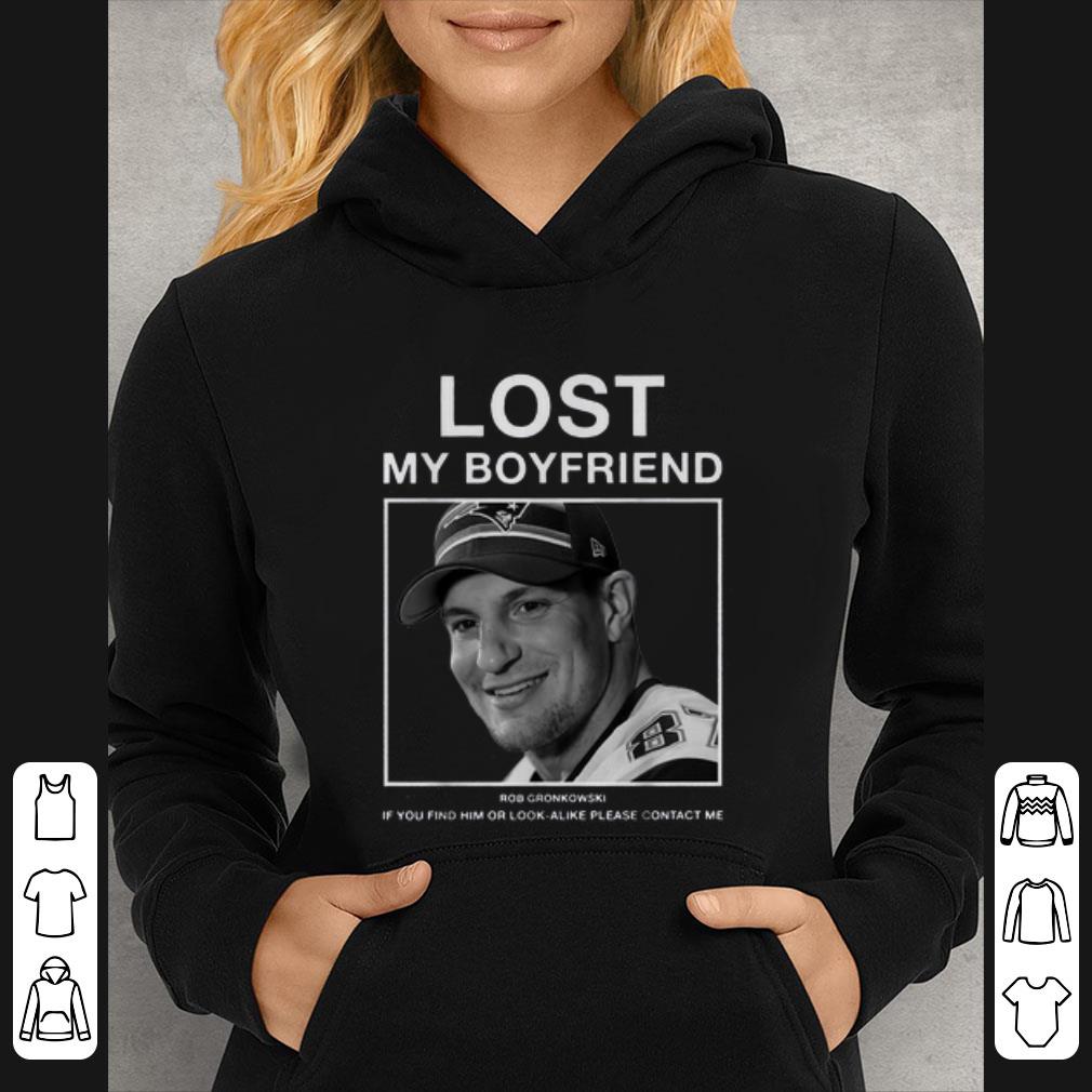 Premium Lost My Boyfriend Rob Gronkowski shirt 4 - Premium Lost My Boyfriend Rob Gronkowski shirt