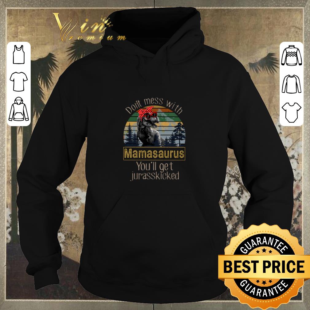 Premium T-Rex Don't mess with mamasaurus you'll get jurasskicked shirt sweater Premium T Rex Don t mess with mamasaurus you ll get jurasskicked shirt sweater 4 - Premium T-Rex Don't mess with mamasaurus you'll get jurasskicked shirt sweater