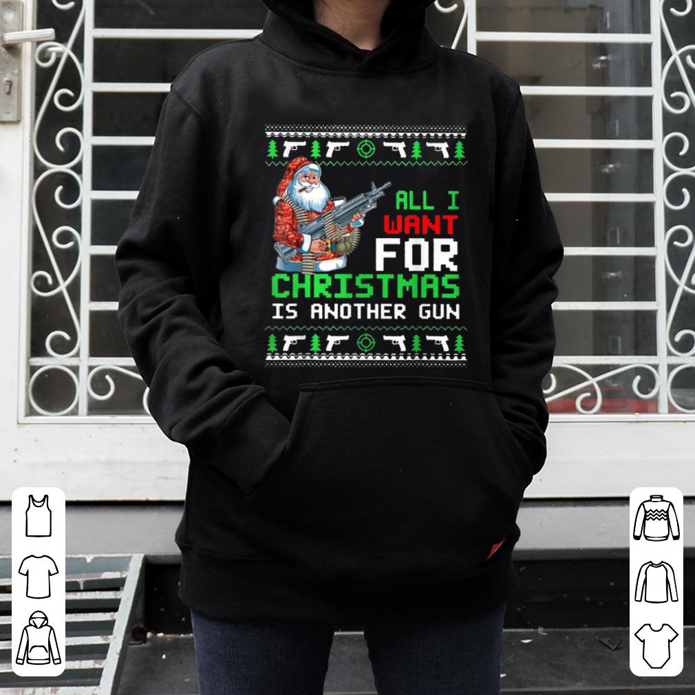 Pretty All I Want For Christmas Is Another Gun Ugly Christmas Gift shirt 4 - Pretty All I Want For Christmas Is Another Gun Ugly Christmas Gift shirt