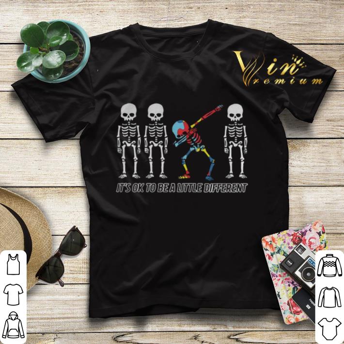 Autism Dabbing skeletons it's ok to be a little different shirt sweater Autism Dabbing skeletons it s ok to be a little different shirt sweater 4 - Autism Dabbing skeletons it's ok to be a little different shirt sweater