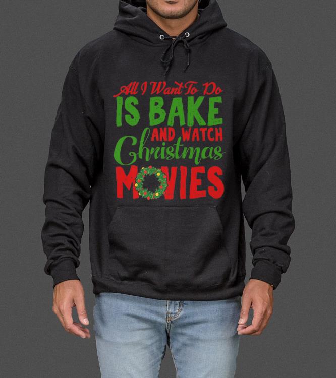 Awesome All I Want to do is Bake and Watch Christmas Movies sweater 4 - Awesome All I Want to do is Bake and Watch Christmas Movies sweater