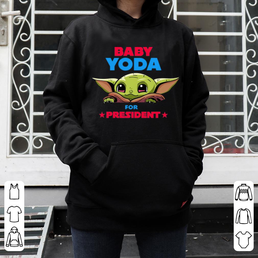 Awesome Baby Yoda For President 2020 shirt 4 - Awesome Baby Yoda For President 2020 shirt