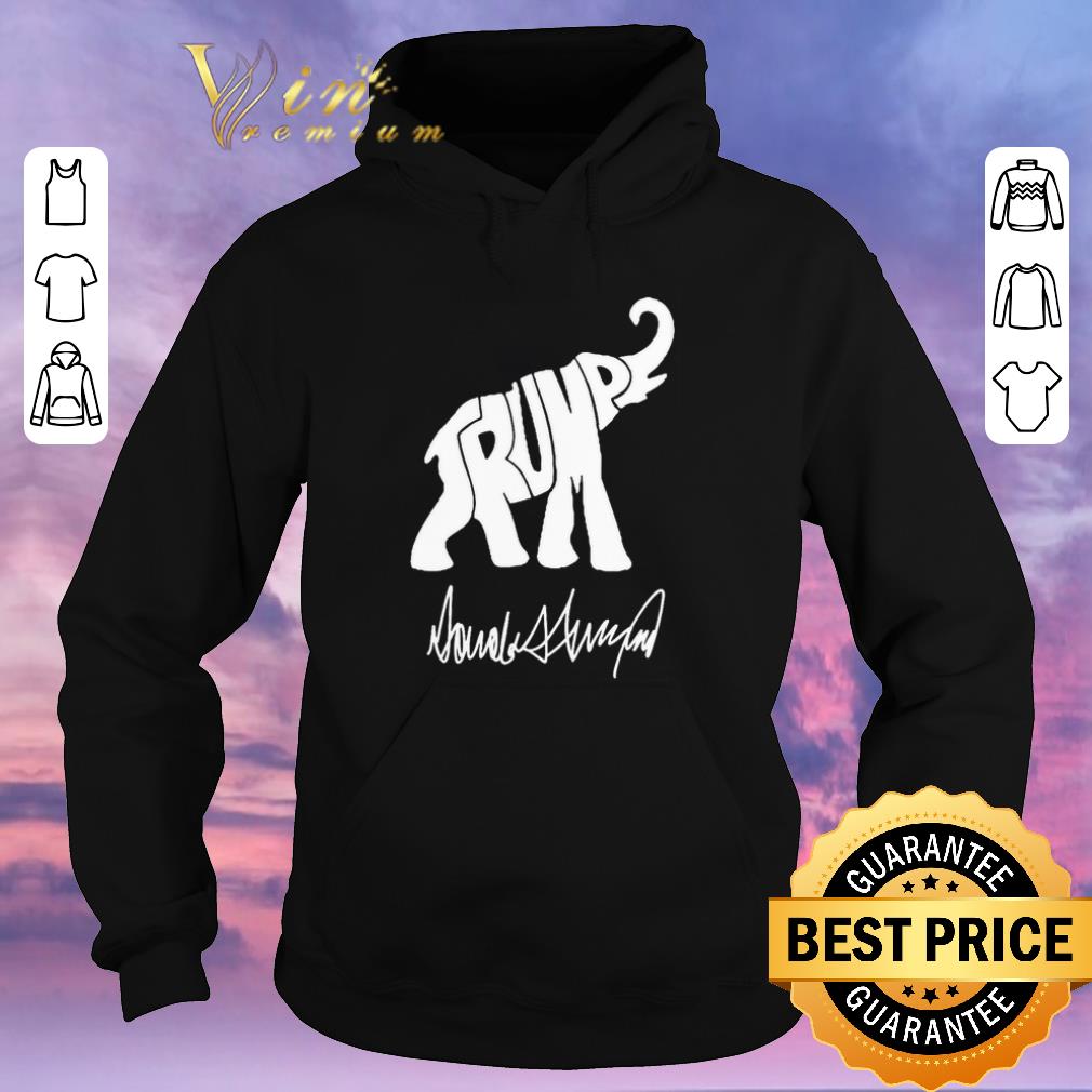 Awesome Donald Trump Elephant Signature shirt sweater Awesome Donald Trump Elephant Signature shirt sweater 4 - Awesome Donald Trump Elephant Signature shirt sweater