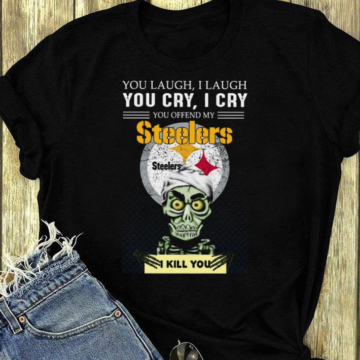 Awesome Jeff Dunham you cry I cry you offend my Steelers I kill you shirt 4 - Awesome Jeff Dunham you cry I cry you offend my Steelers I kill you shirt
