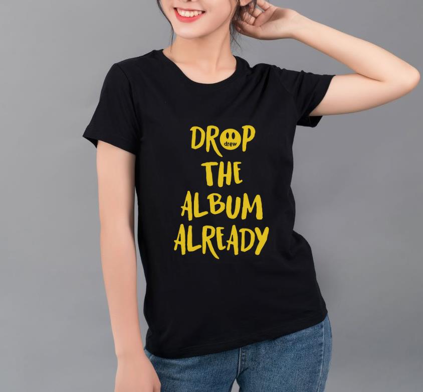 Awesome Justin Bieber Drop the album already shirt 4 - Awesome Justin Bieber Drop the album already shirt