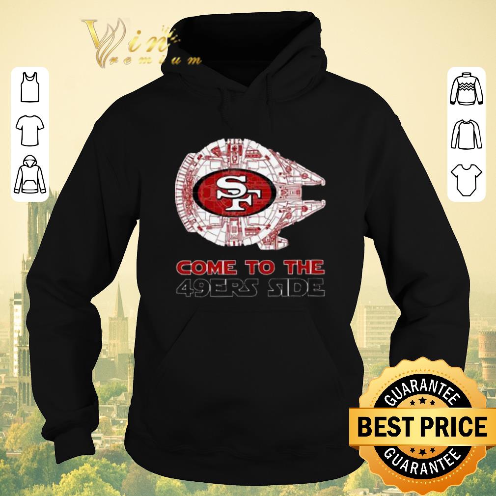 Awesome Star Wars San Francisco 49ers Come To The 49ers Side shirt Awesome Star Wars San Francisco 49ers Come To The 49ers Side shirt 4 - Awesome Star Wars San Francisco 49ers Come To The 49ers Side shirt