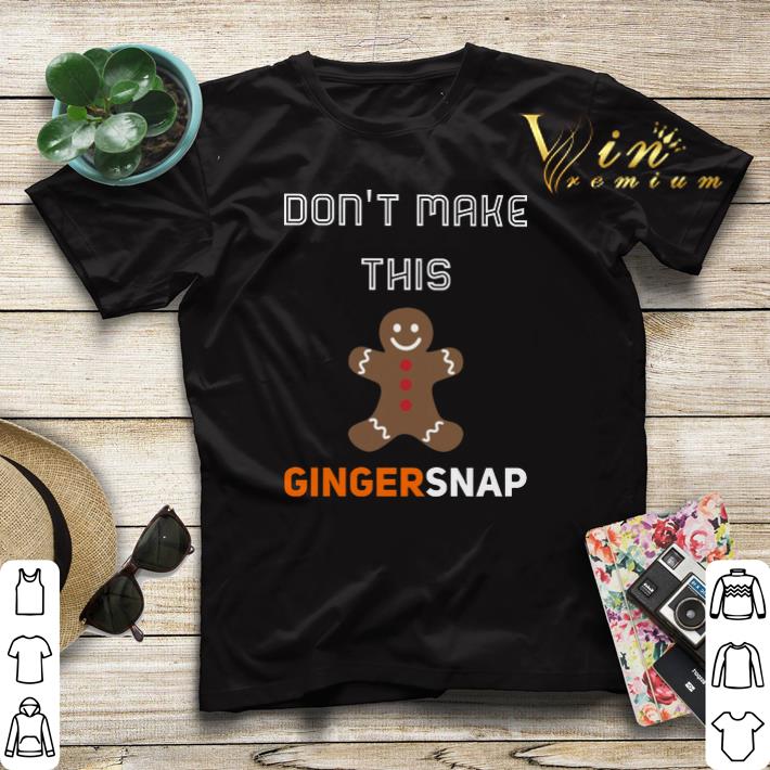 Don t Make This Gingersnap shirt sweater 4 - Don't Make This Gingersnap shirt sweater