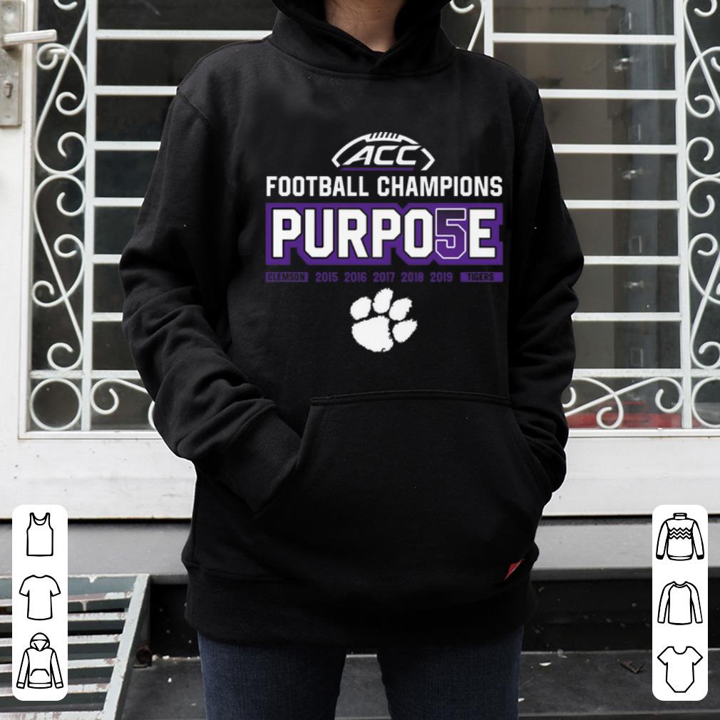 Great Clemson Tigers 2019 Acc Championship Football Champions Purpose shirt 4 - Great Clemson Tigers 2019 Acc Championship Football Champions Purpose shirt