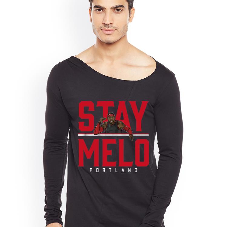 Great Stay Melo Portland Carmelo Anthony shirt 4 - Great Stay Melo Portland Carmelo Anthony shirt