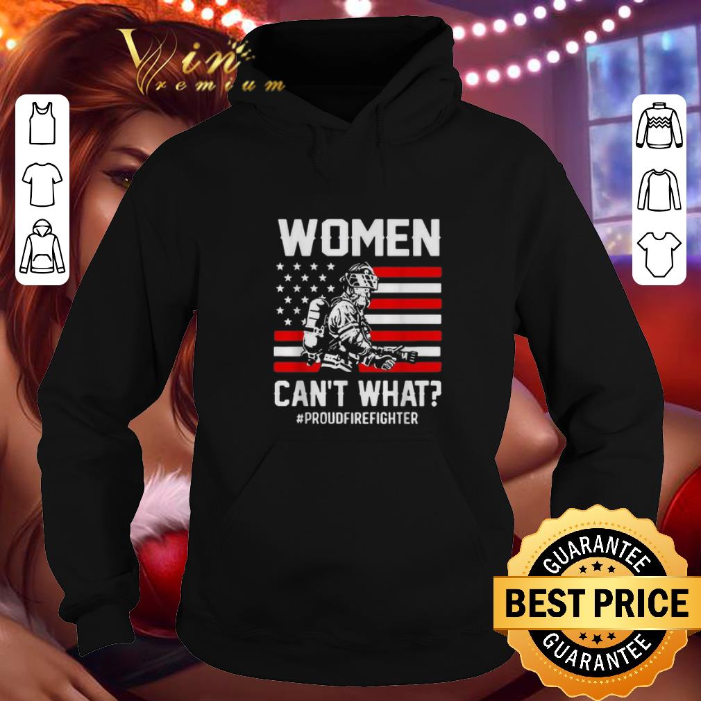 Hot American flag woman can t what proudfirefighter 4th of July shirt 4 - Hot American flag woman can't what proudfirefighter 4th of July shirt