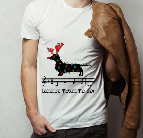 Hot Dachshund Through The Snow Music Note Christmas shirt 4 - Hot Dachshund Through The Snow Music Note Christmas shirt