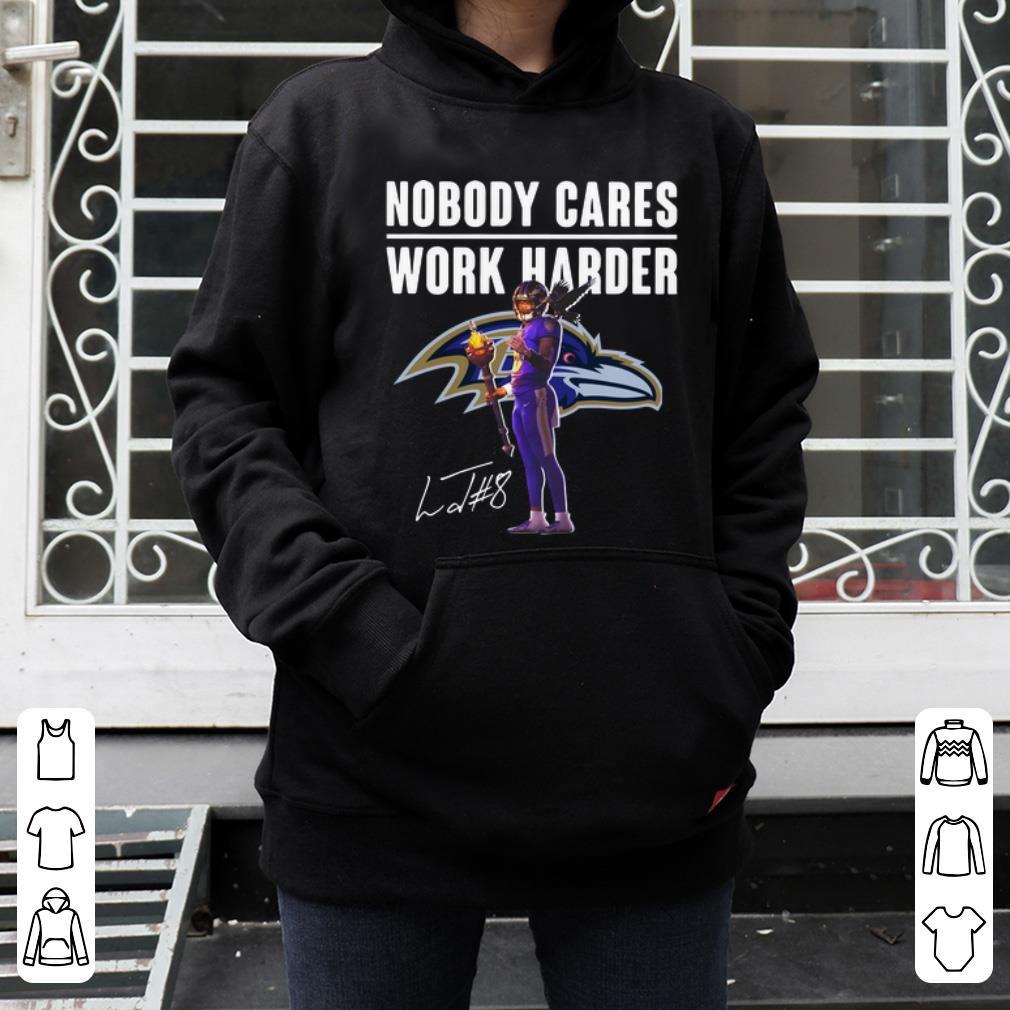 Hot Lamar Jackson Baltimore Ravens Nobody Cares Work Harder Signature shirt 4 - Hot Lamar Jackson Baltimore Ravens Nobody Cares Work Harder Signature shirt