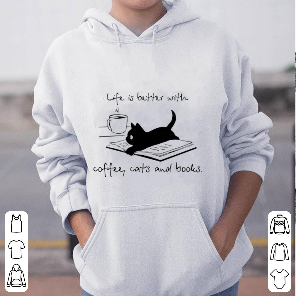 Official Black Cat life is better with coffee cats and books shirt 4 - Official Black Cat life is better with coffee cats and books shirt