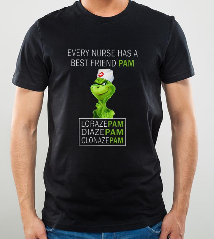 Official Every nurse has a best friend pam Grinch shirt 4 - Official Every nurse has a best friend pam Grinch shirt