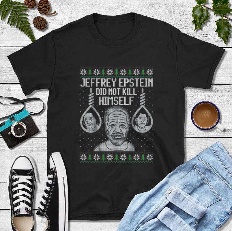 Official Jeffrey Epstein Did Not Kil Himself Ugly Christmas shirt 4 - Official Jeffrey Epstein Did Not Kil Himself Ugly Christmas shirt