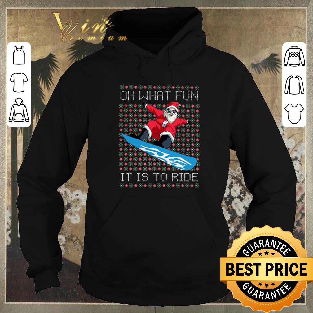 Official Santa Snowboard oh what fun it is to ride ugly Christmas shirt sweater 4 - Official Santa Snowboard oh what fun it is to ride ugly Christmas shirt sweater