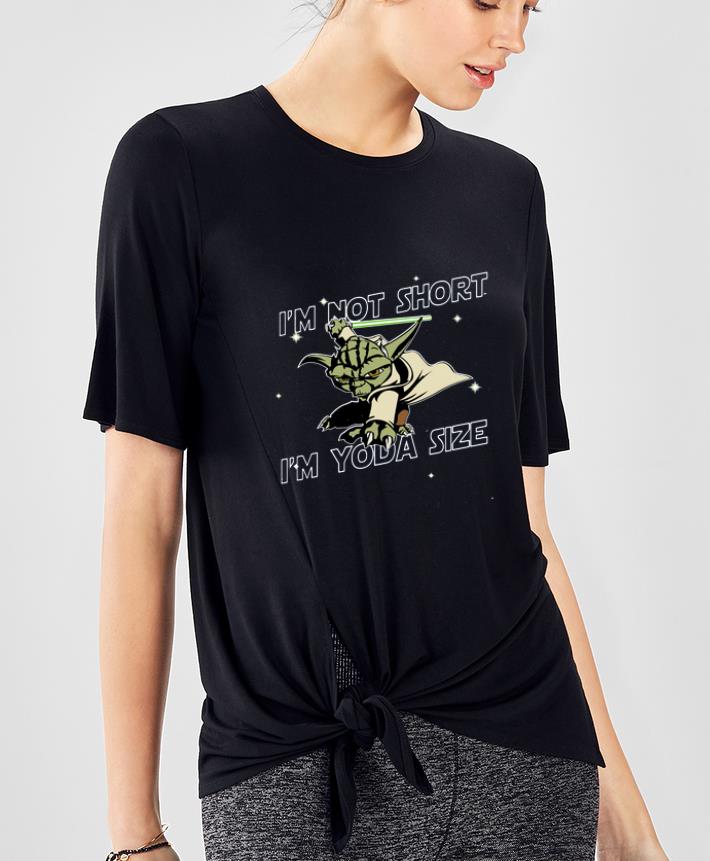 Official Yoda I m not short I m Yoda Size shirt 4 - Official Yoda I’m not short I’m Yoda Size shirt