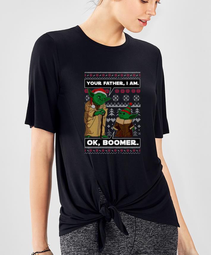 Original Baby Yoda Your Father I Am Ok Boomer Ugly Christmas shirt 4 - Original Baby Yoda Your Father I Am Ok Boomer Ugly Christmas shirt