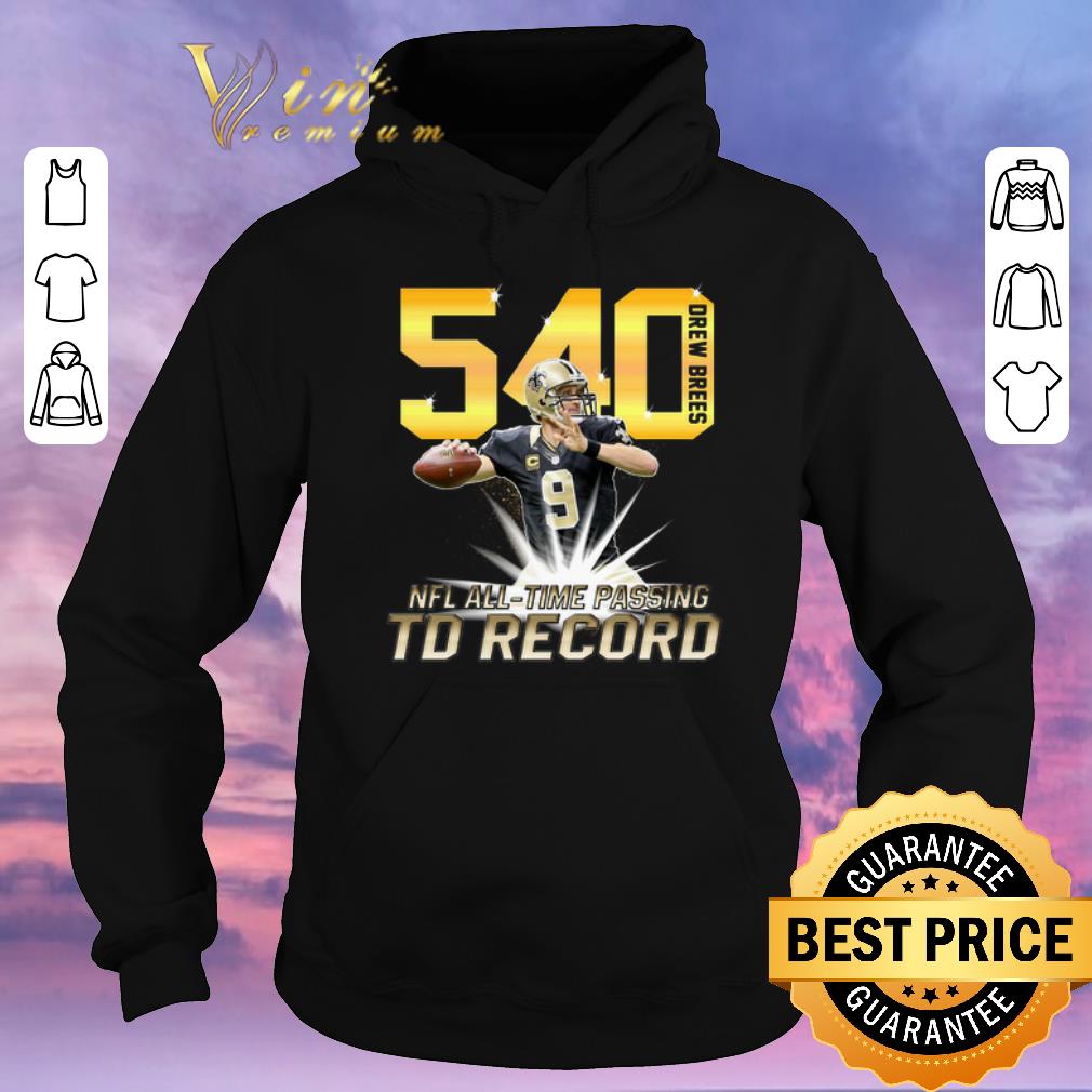 Original Drew Brees NFL all time passing to record with 540th TD shirt sweater Original Drew Brees NFL all time passing to record with 540th TD shirt sweater 4 - Original Drew Brees NFL all time passing to record with 540th TD shirt sweater