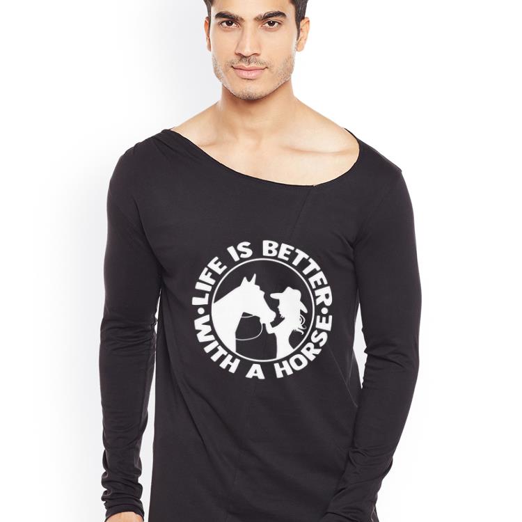 Original Life is better with a horse shirt 4 - Original Life is better with a horse shirt